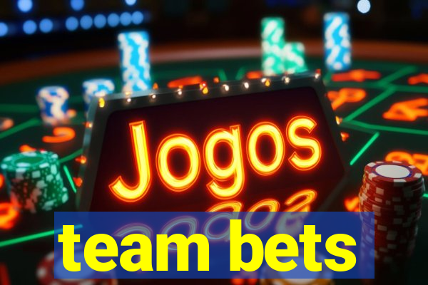 team bets