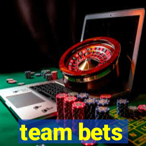 team bets