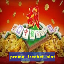 promo freebet slot member baru tanpa deposit 2021