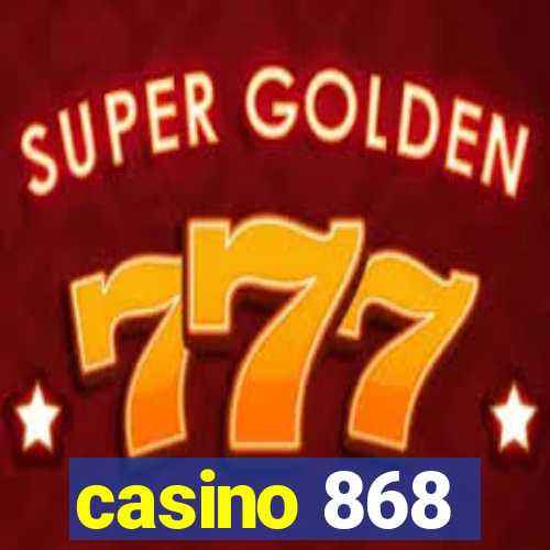 casino 868