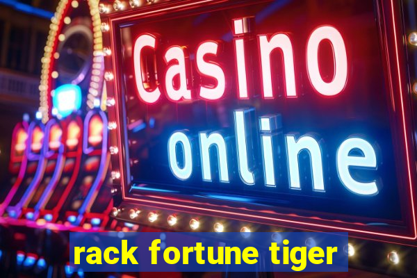 rack fortune tiger