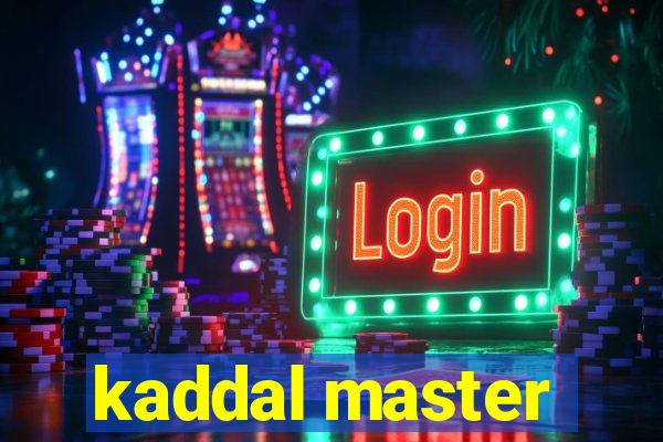 kaddal master