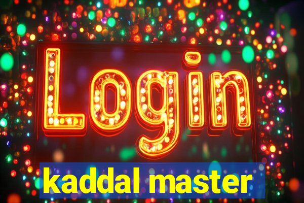 kaddal master