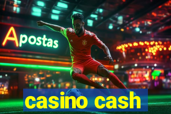 casino cash