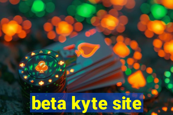 beta kyte site