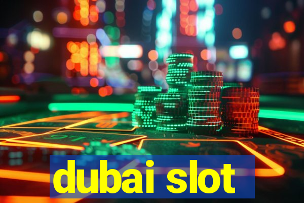 dubai slot