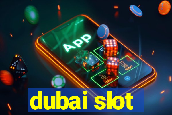 dubai slot