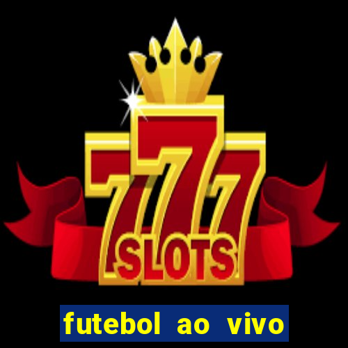 futebol ao vivo sem virus