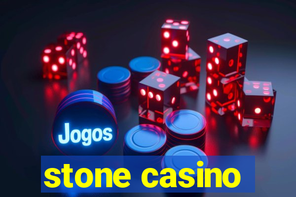 stone casino