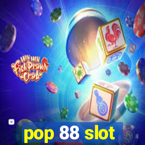 pop 88 slot