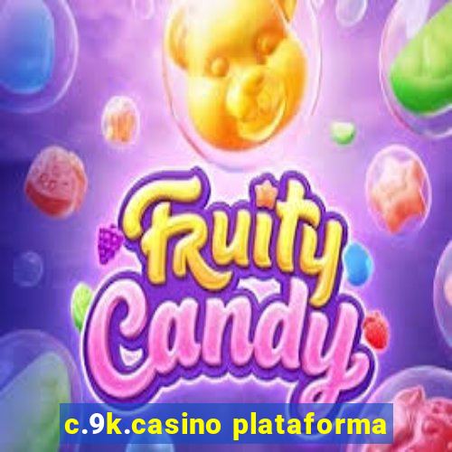 c.9k.casino plataforma