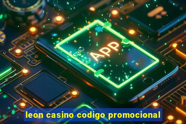 leon casino codigo promocional