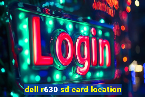 dell r630 sd card location