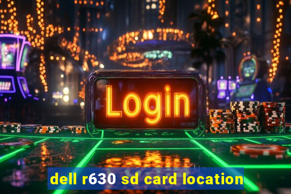 dell r630 sd card location