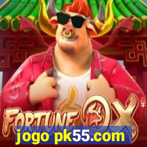 jogo pk55.com