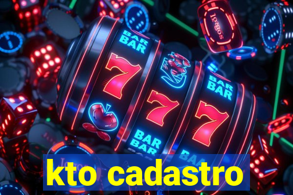 kto cadastro