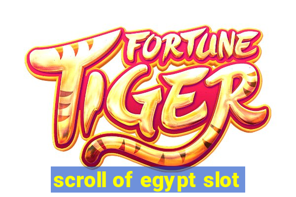 scroll of egypt slot