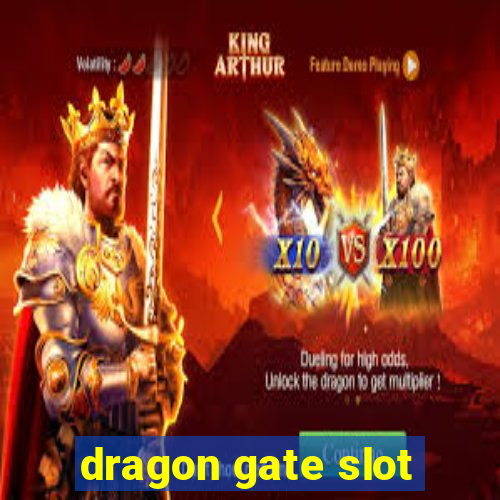 dragon gate slot