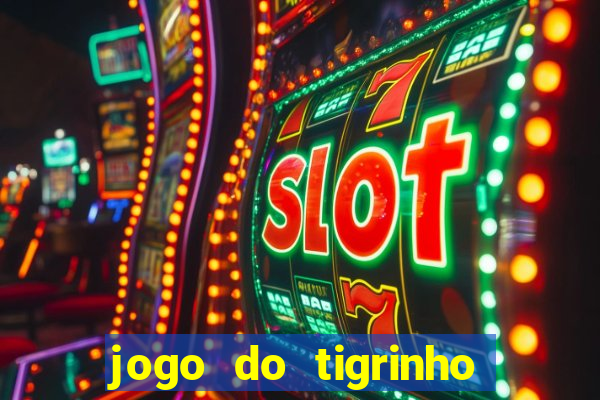 jogo do tigrinho ta pagando