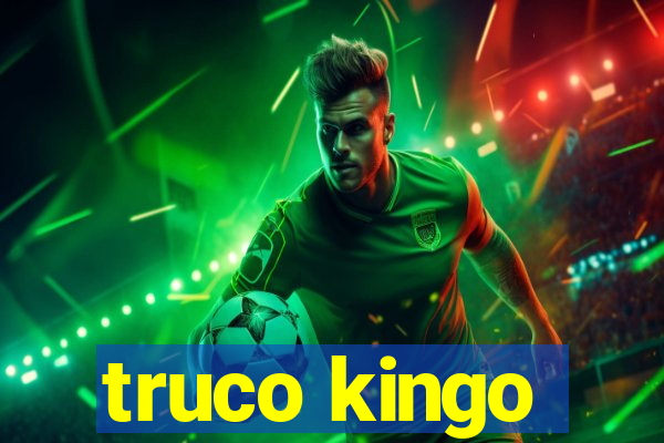 truco kingo