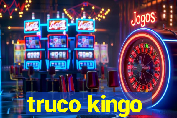 truco kingo