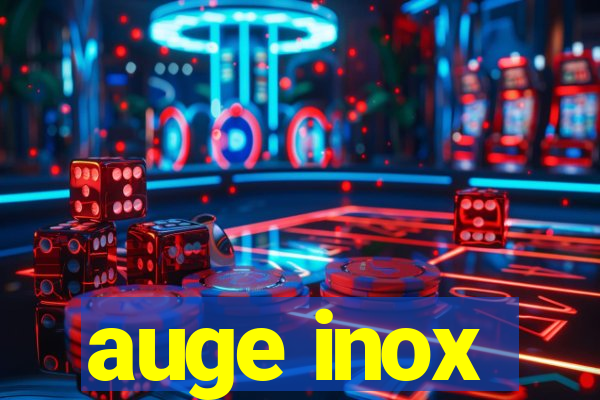 auge inox