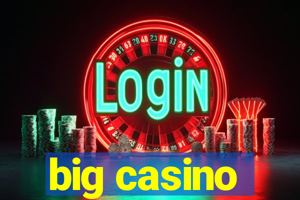 big casino