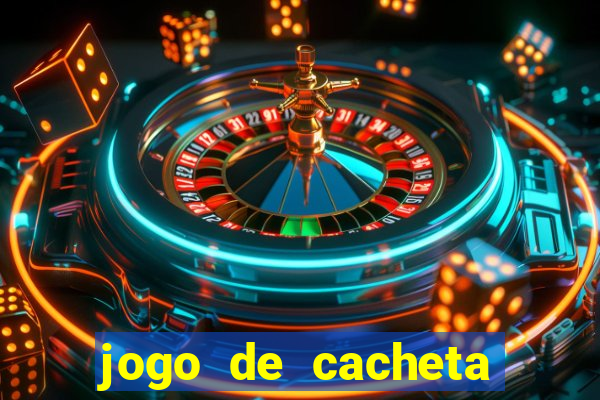 jogo de cacheta valendo dinheiro de verdade