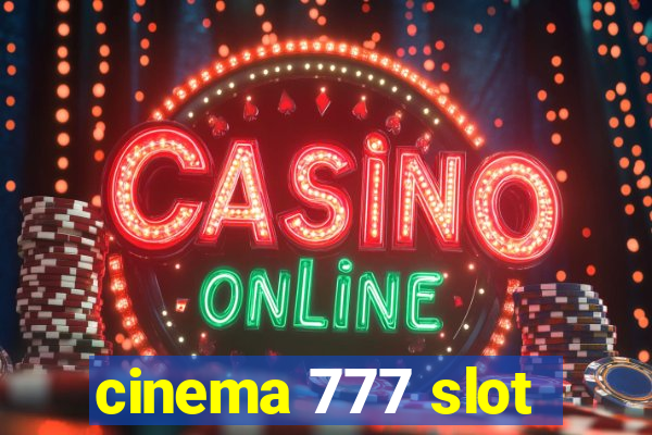 cinema 777 slot