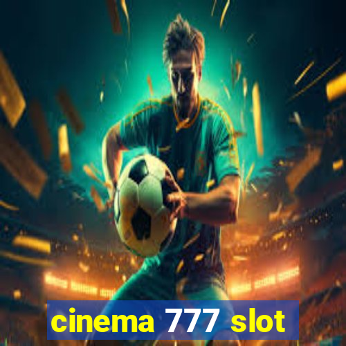 cinema 777 slot