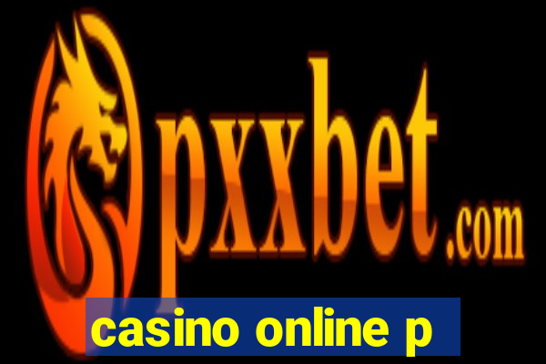 casino online p