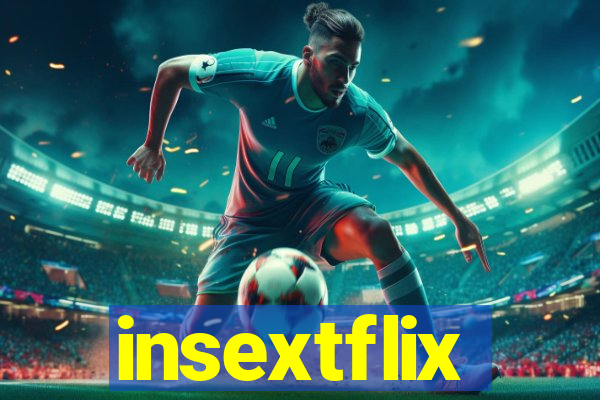 insextflix