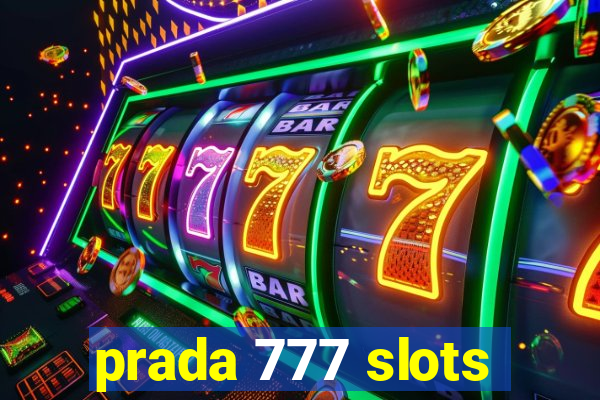 prada 777 slots