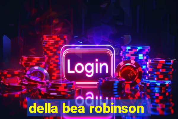 della bea robinson