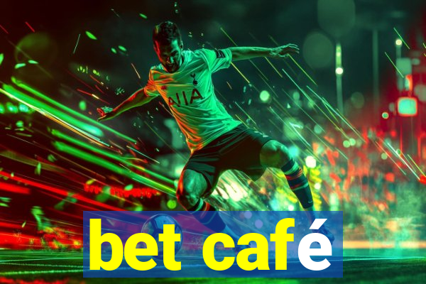 bet café