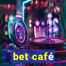 bet café