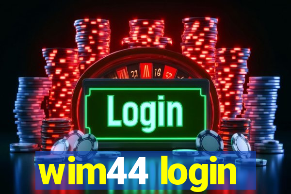 wim44 login