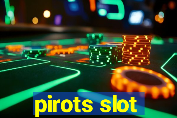 pirots slot