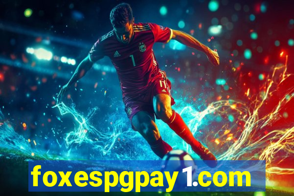 foxespgpay1.com