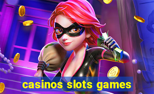 casinos slots games