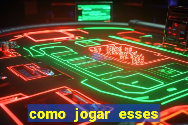 como jogar esses jogos que ganha dinheiro