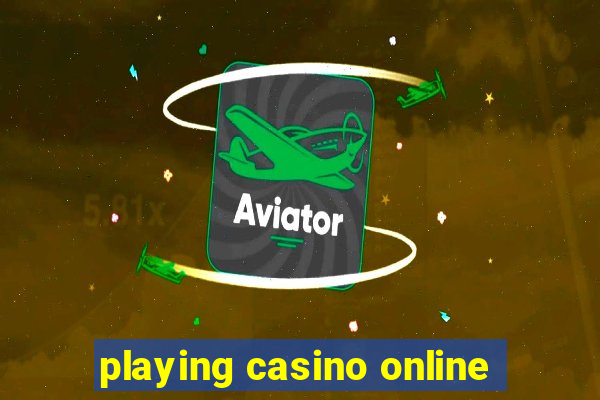 playing casino online