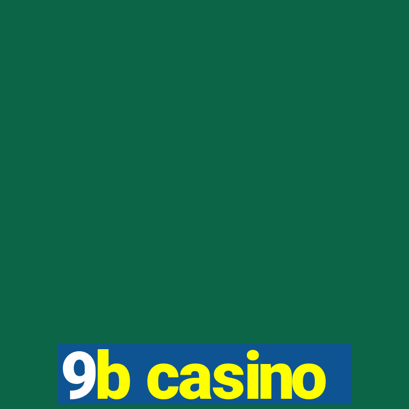 9b casino