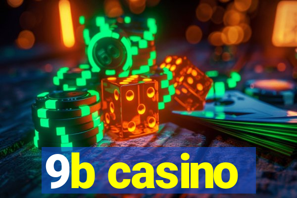 9b casino