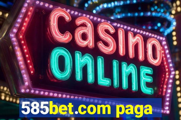 585bet.com paga