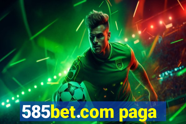 585bet.com paga