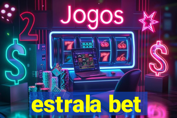 estrala bet