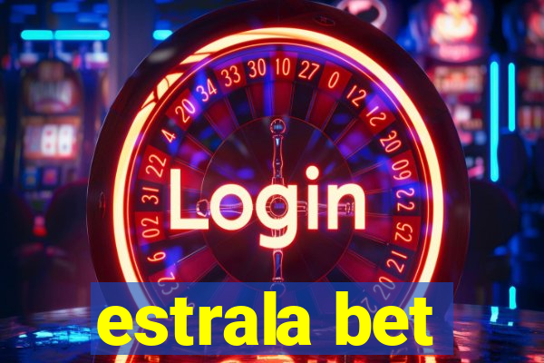 estrala bet