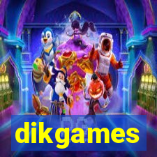 dikgames