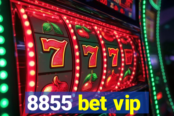 8855 bet vip